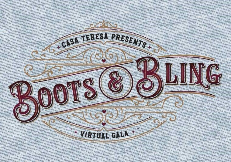 Join us for Casa Teresa’s 2021 Boots and Bling Virtual Gala